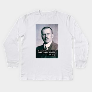 Carl Jung  portrait and quote: It is not I who create myself, rather I happen to myself. Kids Long Sleeve T-Shirt